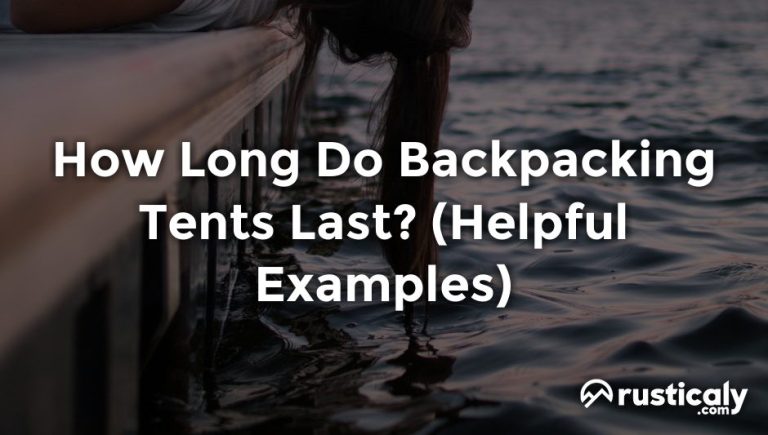 how long do backpacking tents last