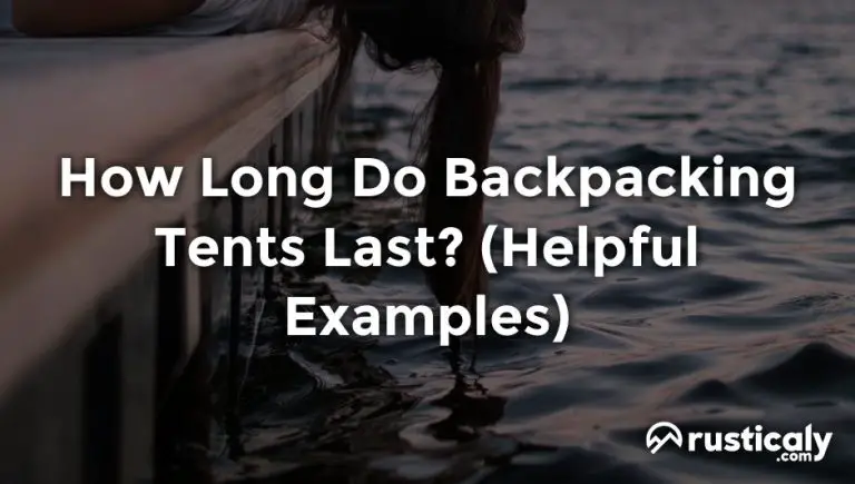 how long do backpacking tents last