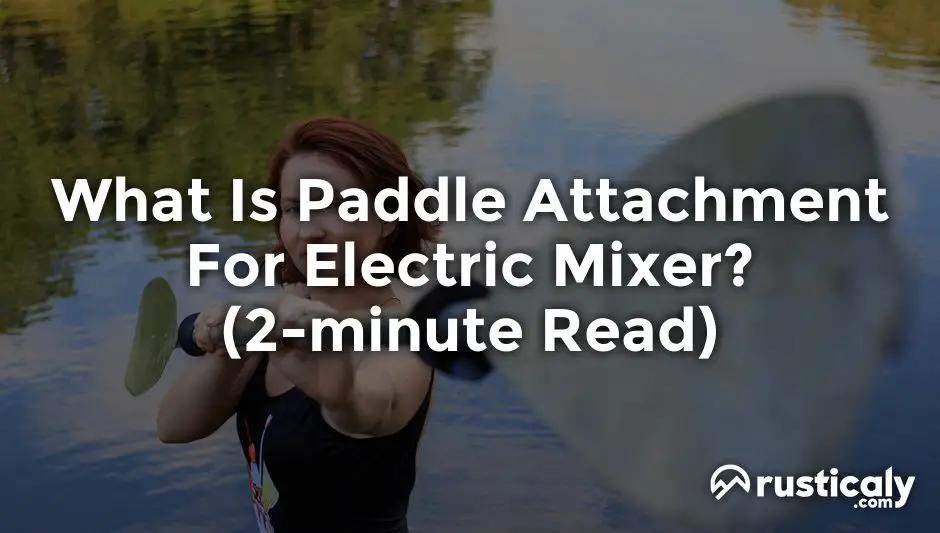 what is paddle attachment for electric mixer