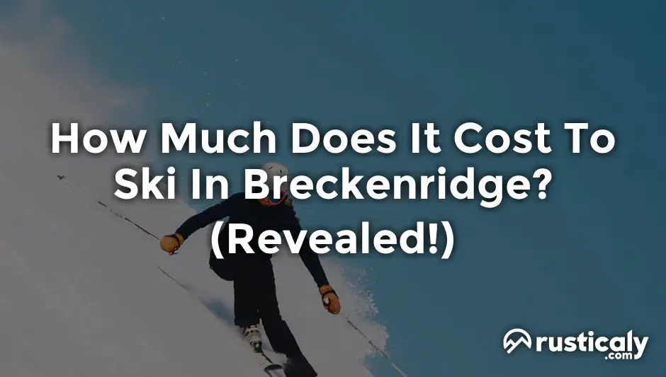 how much does it cost to ski in breckenridge