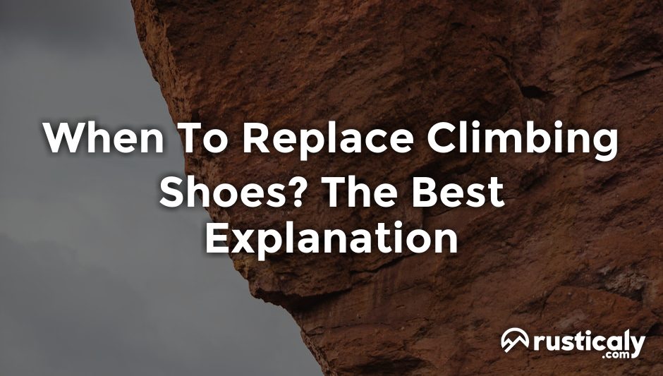 when to replace climbing shoes