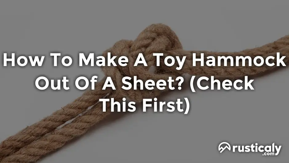 how to make a toy hammock out of a sheet
