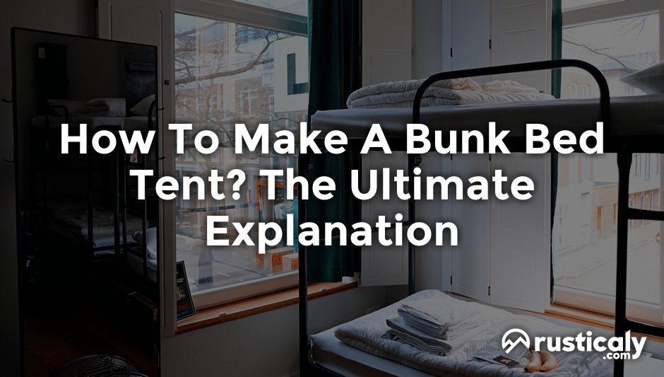 how to make a bunk bed tent