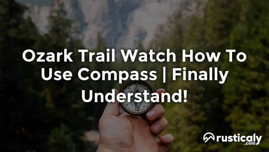 ozark trail watch how to use compass