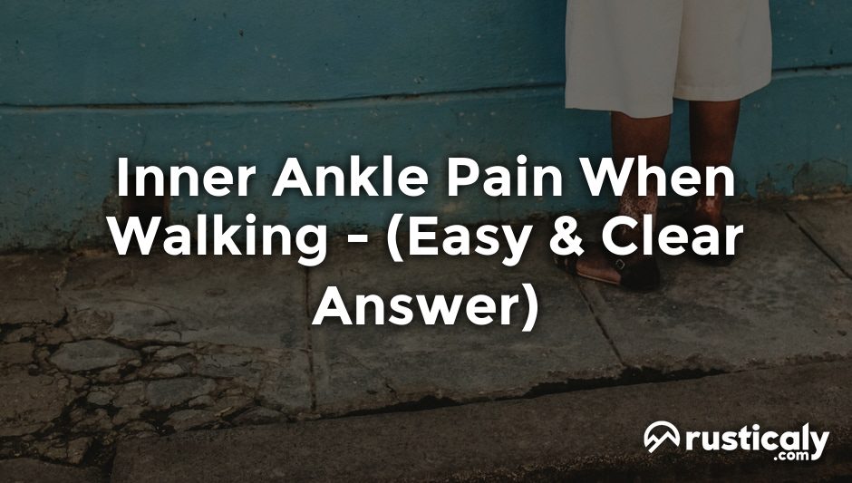 inner ankle pain when walking