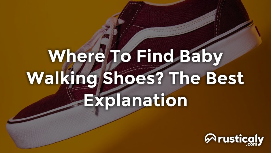 where to find baby walking shoes