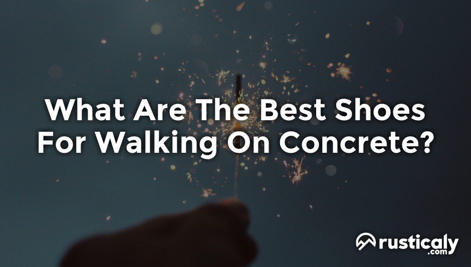 what are the best shoes for walking on concrete