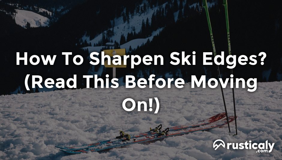 how to sharpen ski edges