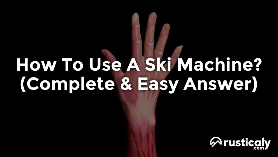 how to use a ski machine