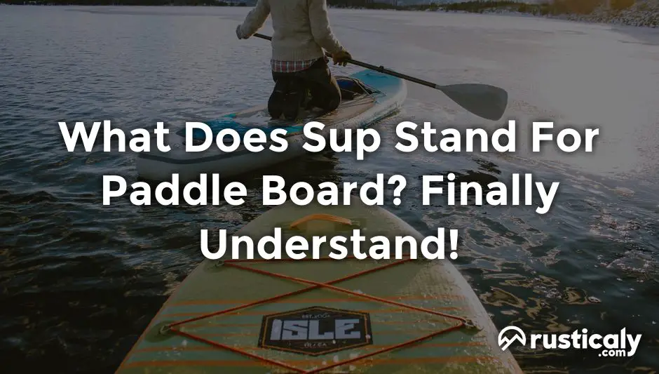 what does sup stand for paddle board