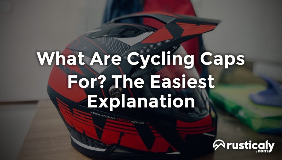 what are cycling caps for