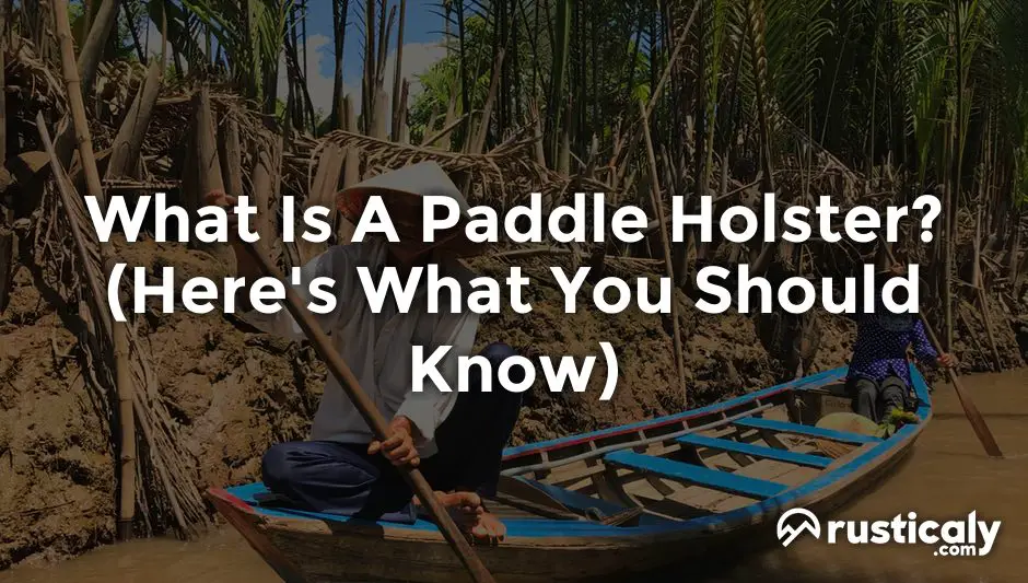 What Is A Paddle Holster? (Easily Explained Inside!)