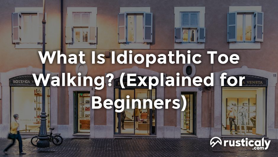 what is idiopathic toe walking