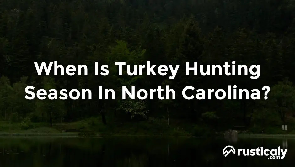when is turkey hunting season in north carolina
