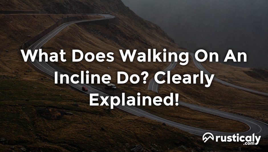 what does walking on an incline do