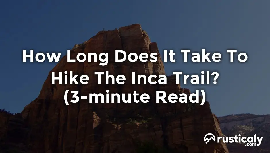how long does it take to hike the inca trail