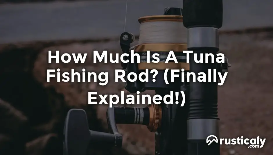 how much is a tuna fishing rod