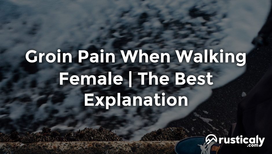 groin pain when walking female