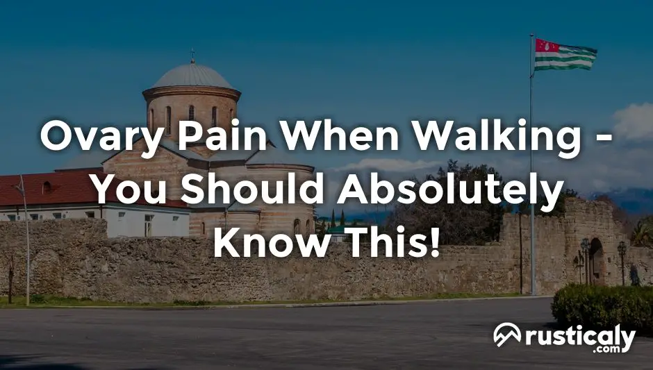 ovary pain when walking