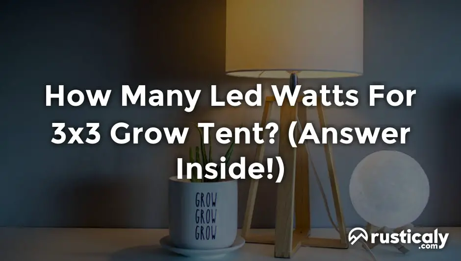 how many led watts for 3x3 grow tent