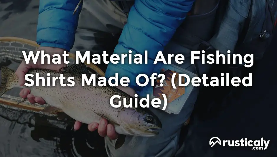 what material are fishing shirts made of