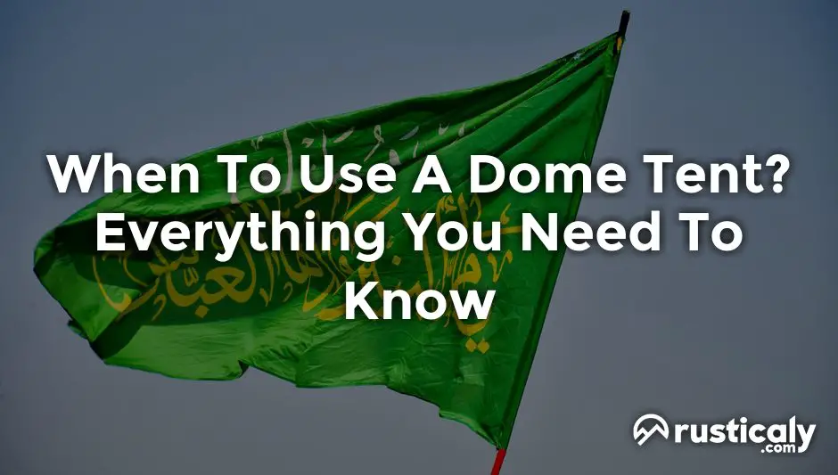 when to use a dome tent