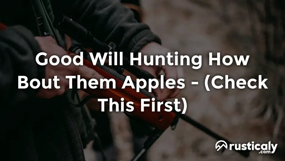 good will hunting how bout them apples