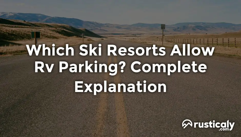 which ski resorts allow rv parking