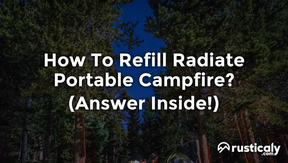 how to refill radiate portable campfire