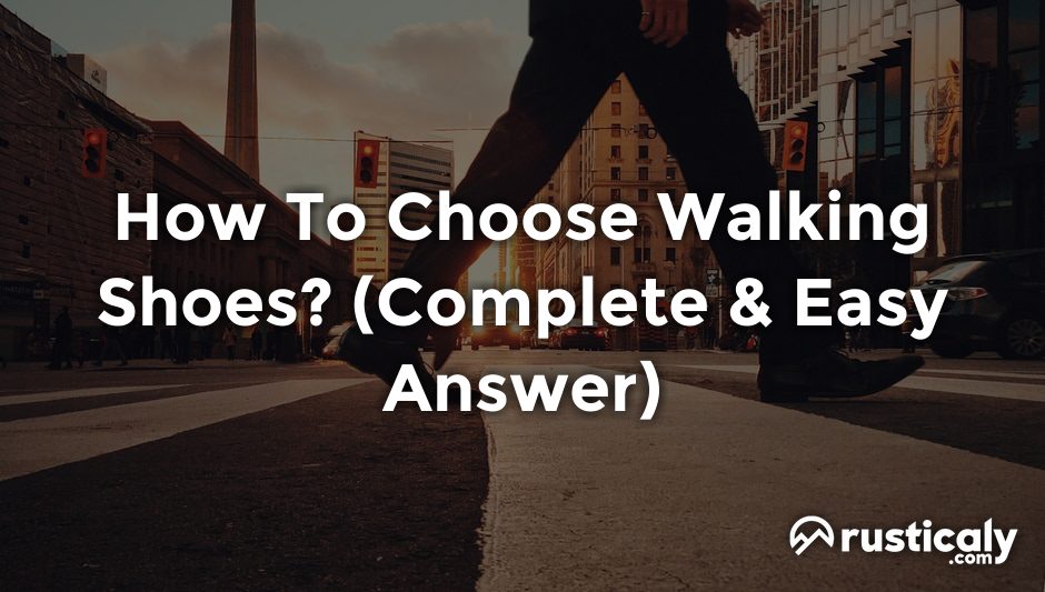 how to choose walking shoes