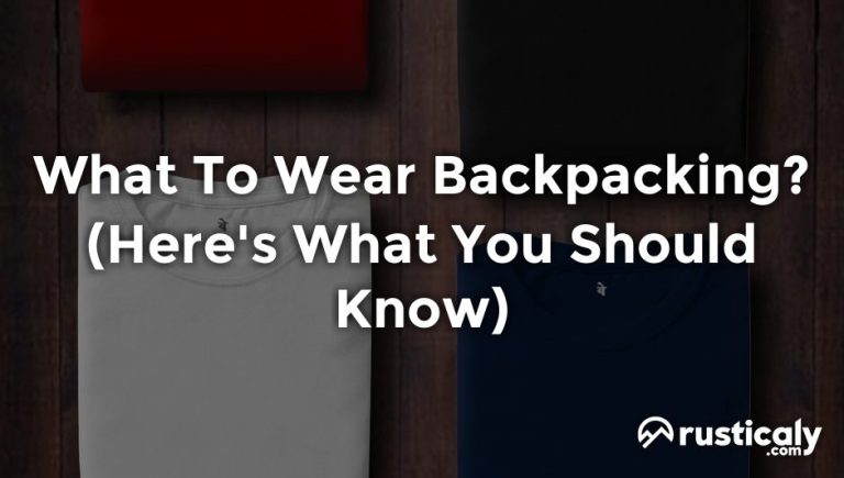 what to wear backpacking