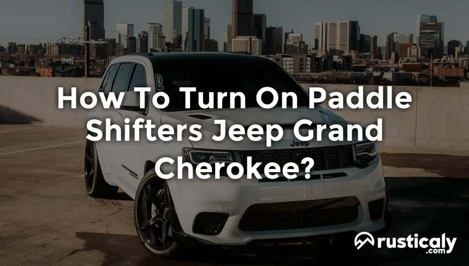 how to turn on paddle shifters jeep grand cherokee