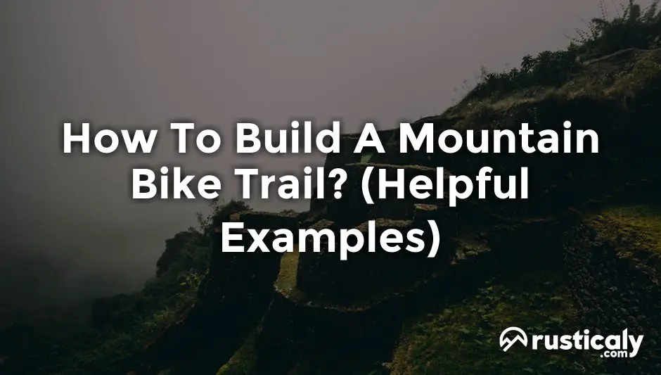 how to build a mountain bike trail