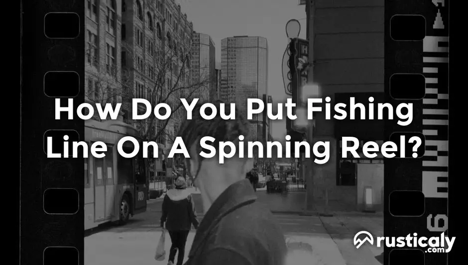 how do you put fishing line on a spinning reel