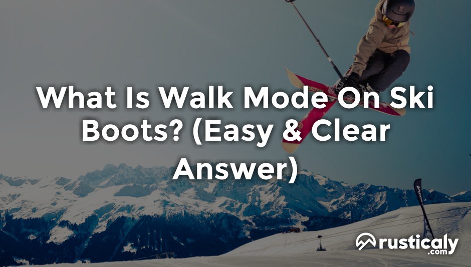 what is walk mode on ski boots
