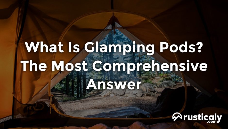 what is glamping pods