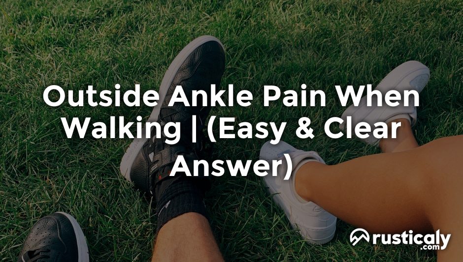 outside ankle pain when walking