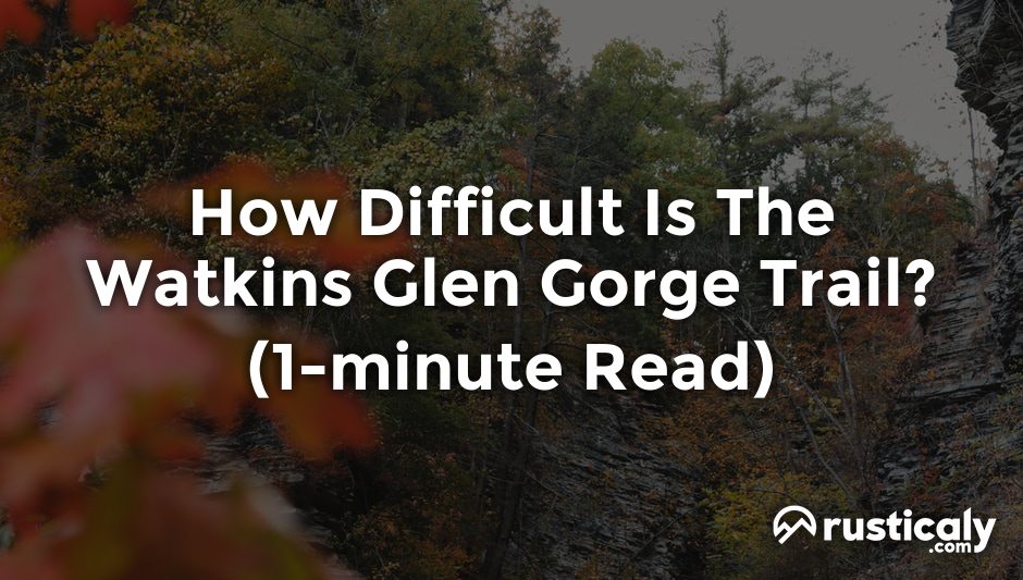 how difficult is the watkins glen gorge trail