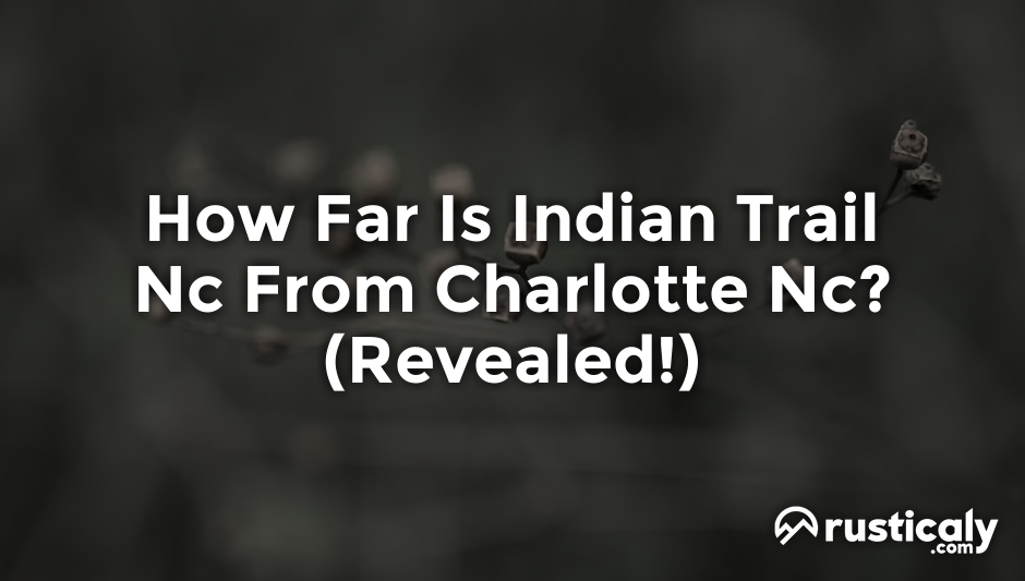how far is indian trail nc from charlotte nc