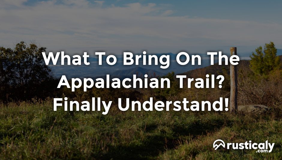 what to bring on the appalachian trail