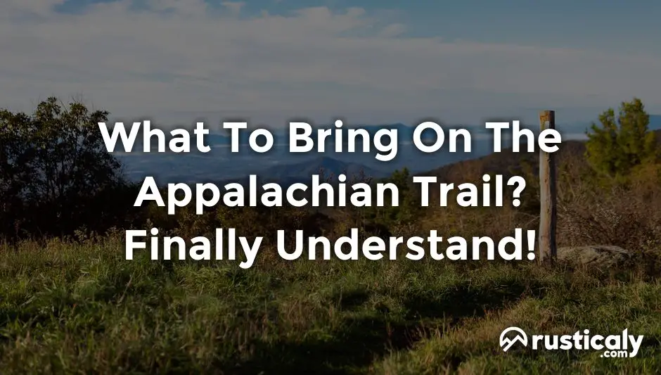 what to bring on the appalachian trail