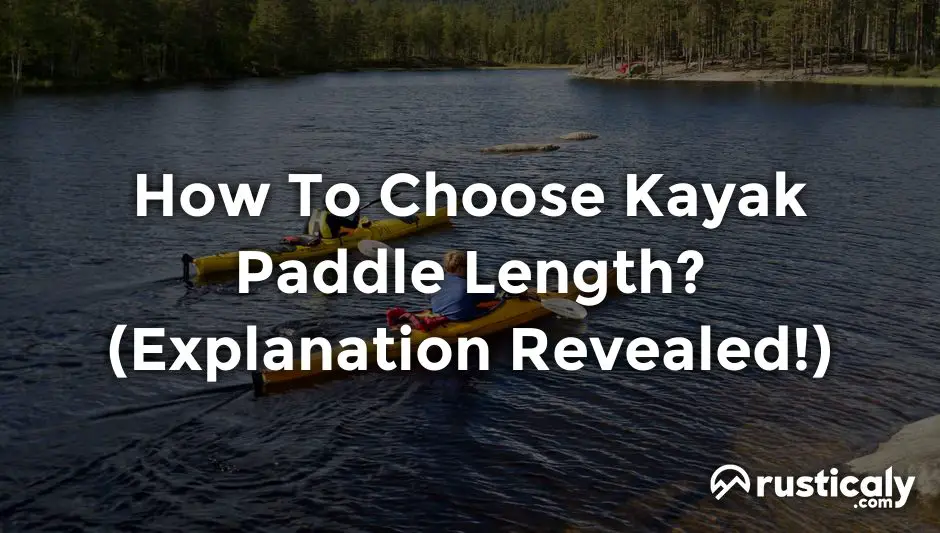 how to choose kayak paddle length
