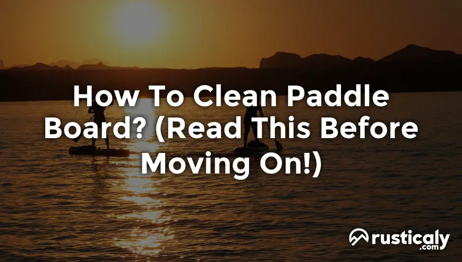 how to clean paddle board