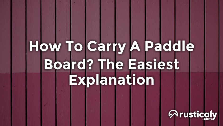 how to carry a paddle board