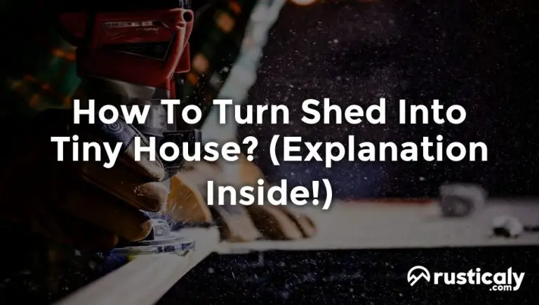 how to turn shed into tiny house