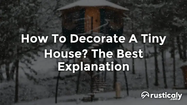 how to decorate a tiny house
