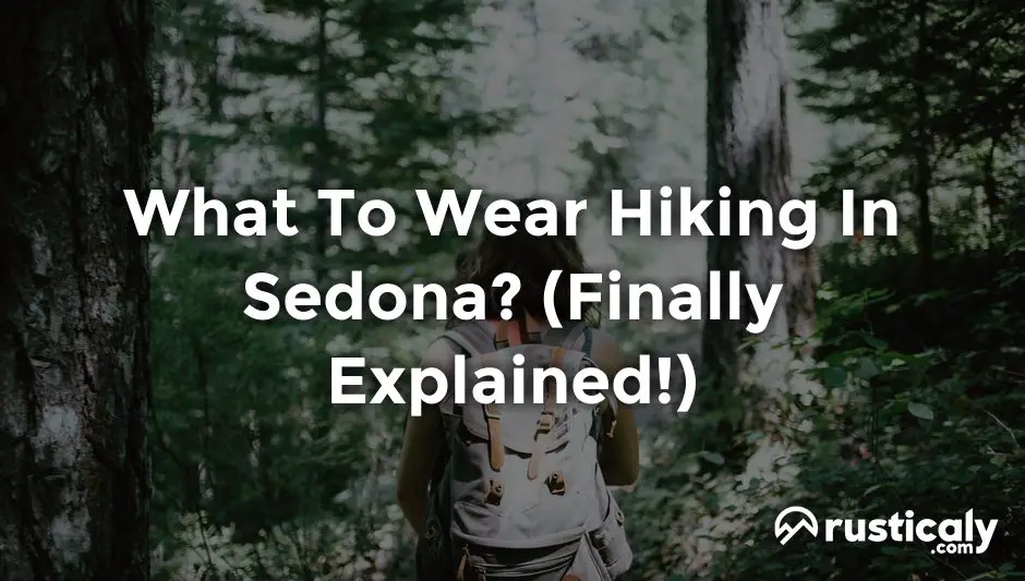 what to wear hiking in sedona