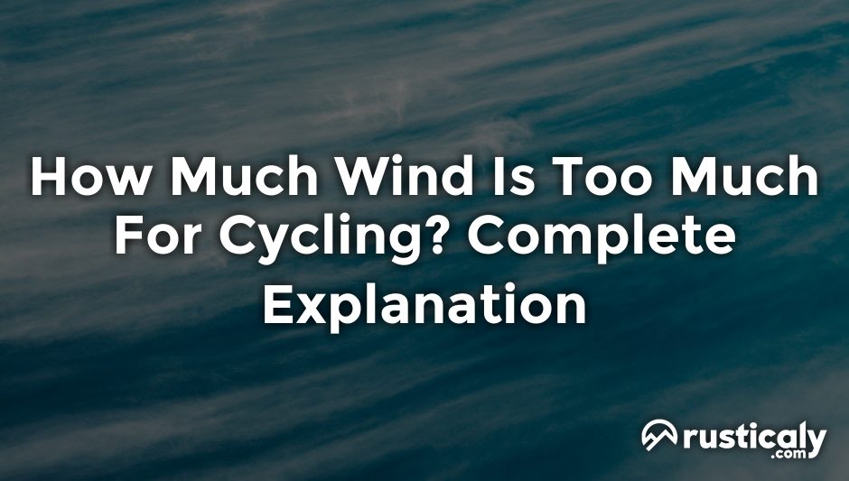 how much wind is too much for cycling