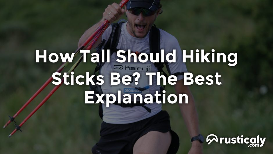 how tall should hiking sticks be