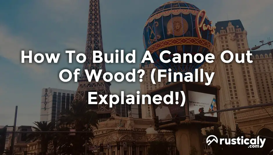 how to build a canoe out of wood
